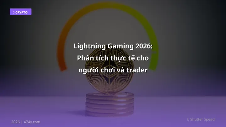 Lightning gaming - Phân tích và hướng dẫn từ chuyên gia crypto Việt Nam