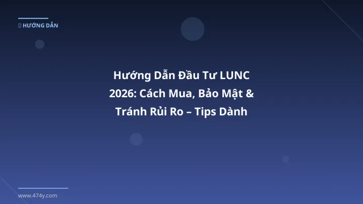 Hình ảnh minh họa: LUNC - Cập nhật mới nhất 2026